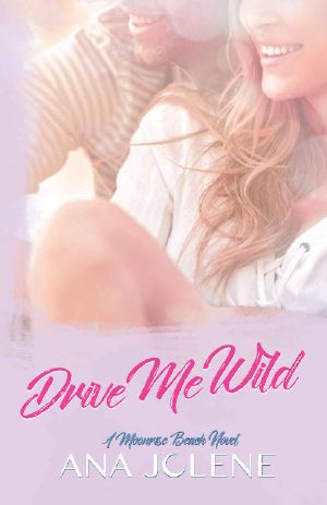 [Moonrise Beach 04] • Drive Me Wild (Moonrise Beach Book 4)